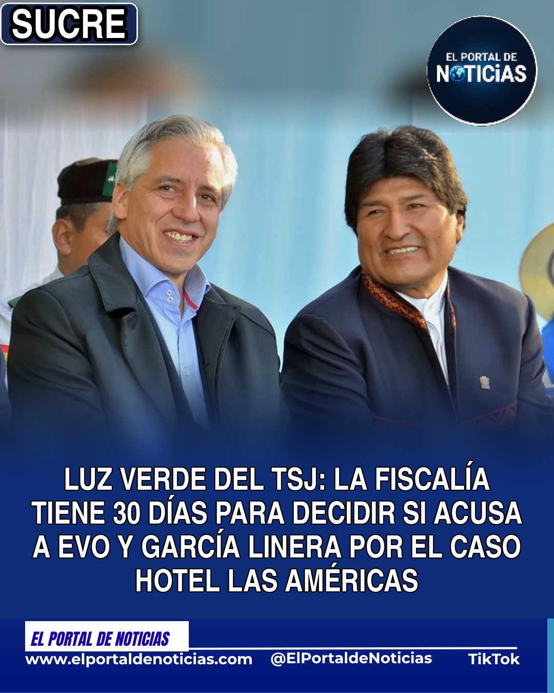 TSJ admite la proposición acusatoria contra Evo Morales y García Linera por el caso Hotel Las Américas y da 30 días hábiles a la Fiscalía para decidir si los acusa